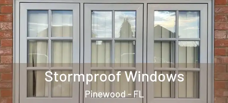  Stormproof Windows Pinewood - FL
